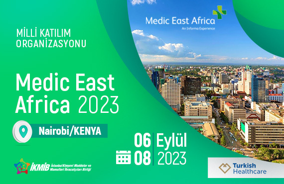 Medic East Africa 2023 Fuarı Türkiye Milli Katılım Organizasyonu